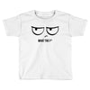 What The F Toddler T-shirt