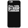 full time boxer cuddler iPhone 6/6s Case