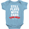 Still Plays With Cars Carpe Viam Baby Bodysuit