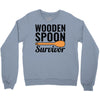 wooden spoon survivor (2) Crewneck Sweatshirt