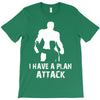 I Have A Plan Attack T-Shirt