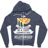 I Am Pizza Actually In A Very Commited Relationship Zipper Hoodie