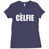 celfie !! t shirt   celfie graphic Ladies Fitted T-Shirt
