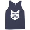 meow or never Tank Top
