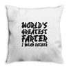 worlds greatest father i mean.. Throw Pillow