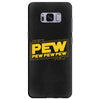 star wars pew pew! Samsung Galaxy S8 Plus Case