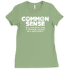 common sense is so rare these days Ladies Fitted T-Shirt