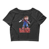 chucky funny quote ideal birthday present gift Crop Top