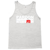 pardon the interruption Tank Top