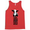 not your mom not your milk Tank Top