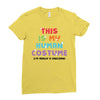 This Is My Human Costume I'm Really A Unicorn Ladies Fitted T-Shirt