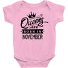 Queens Are Born In November Baby Onesie