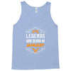 Legends are born in January Tank Top
