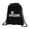 be awesome Drawstring Bags