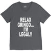 relax gringo i'm legal funny humor mexican spanish tee V-Neck Tee