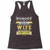 Nobody Is Perfect But If You Are A Wife You Are Pretty Damn Close Racerback Tank