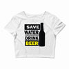 save water drink beer (2) Crop Top