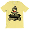I Am Bulldog Actually In A Very Commited Relationship T-Shirt