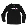 courage Long Sleeve Shirts