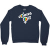 coming out Crewneck Sweatshirt