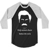 only women shave below the neck 3/4 Sleeve Shirt