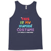 This Is My Human Costume I'm Really a Unicorn Tank Top