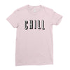 chill Ladies Fitted T-Shirt