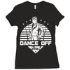 Dance Off Bro! Ladies Fitted T-Shirt