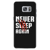 Never Sleep Again Samsung Galaxy S7