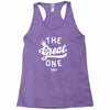 the great one Racerback Tank