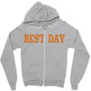 best day Zipper Hoodie