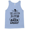 You Cant Scare Me I am Biker Daddy Tank Top