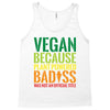 vegan because plant powered badiss was not an offical title Tank Top