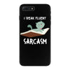 i speak fluent sarcazm iPhone 7 Plus Case
