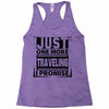 Just One More Traveling I Promise Racerback Tank