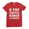 k pop coffee ramen k dramas Ladies Fitted T-Shirt