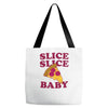 slice slice baby pizza tee Tote Bags