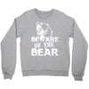 Beware Of The Bear Crewneck Sweatshirt