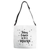 today i choose to be a unicorn Adjustable Strap Totes
