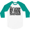 you're wrong 3/4 Sleeve Shirt