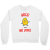 nugs not drugs Crewneck Sweatshirt