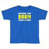 born to drum forced to work Toddler T-shirt