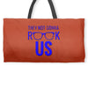 they not gonna rook us Weekender Totes
