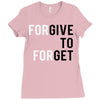 Forgive to Forget Ladies Fitted T-Shirt