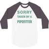 sorry this girl taken 3/4 Sleeve Shirt