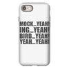 mock yeah ing yeah bird yeah yeah yeah iPhone 8