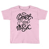 don't stop the music Toddler T-shirt