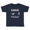 running, we all need a little motivation Toddler T-shirt