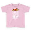 slice slice baby Toddler T-shirt