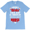 sorry girls this guy is taken by super sexy nurse T-Shirt